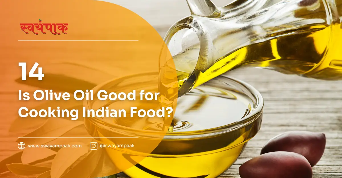 Is Olive Oil Good for Cooking Indian Food