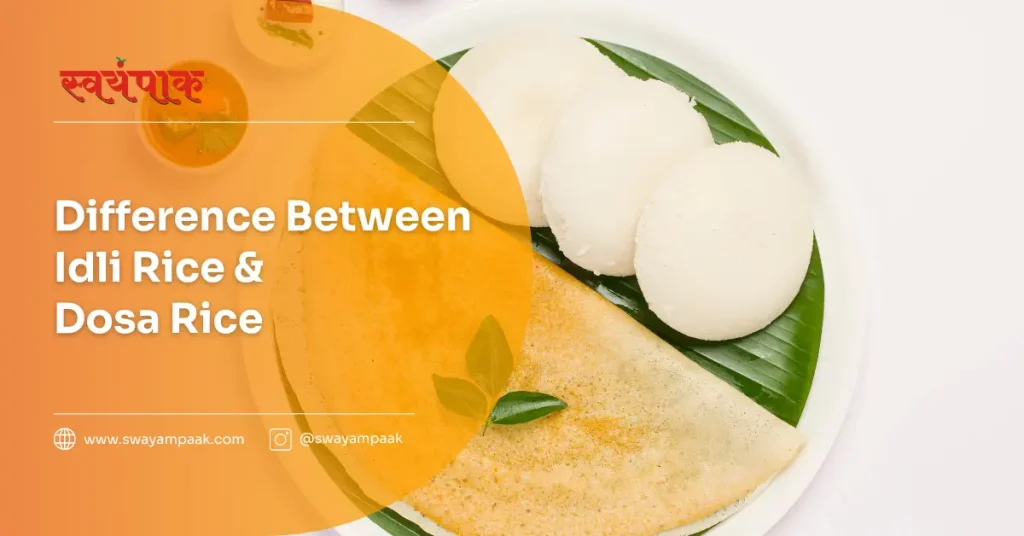 difference between idli rice and dosa rice