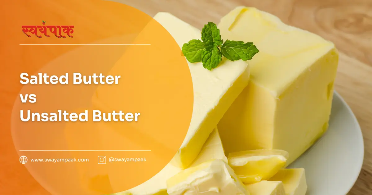 Salted butter vs Unsalted Butter