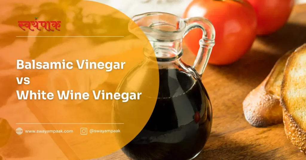 Balsamic Vinegar vs White Wine Vinegar