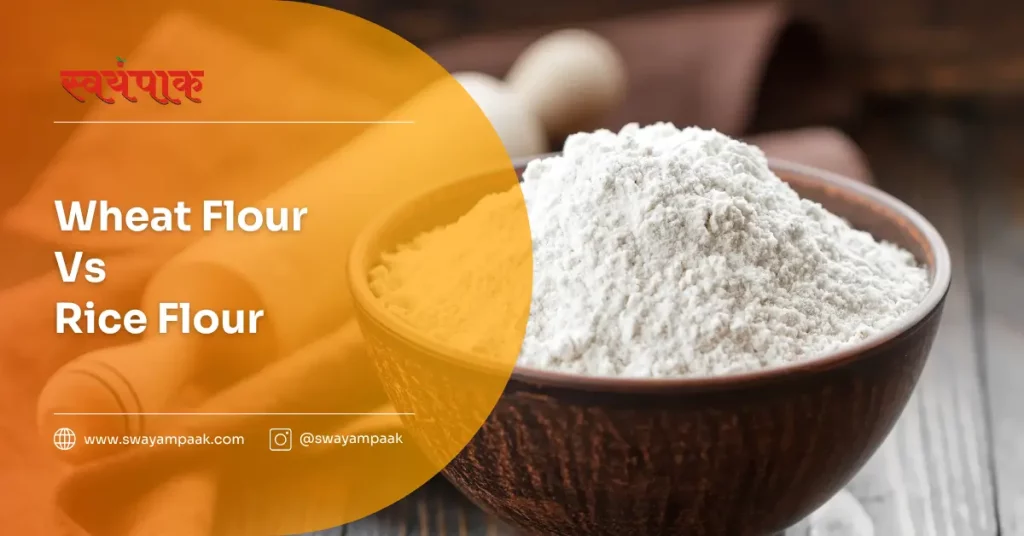 Wheat flour vs Rice flour