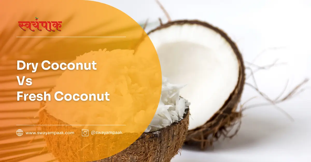 Dry Coconut Vs Fresh Coconut