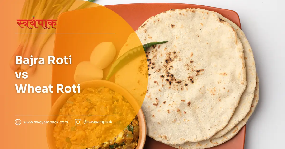 bajra roti vs wheat roti