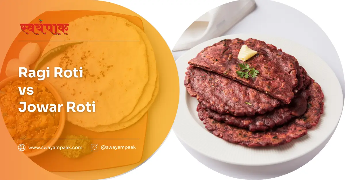 Ragi roti vs Jowar Roti