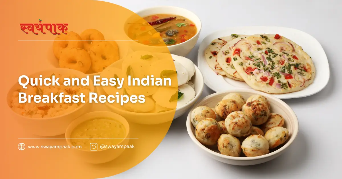 Quick and Easy Indian Breakfast Recipes
