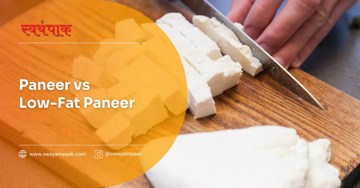 Paneer vs Low-Fat Paneer