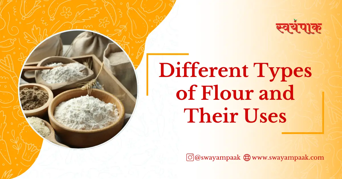 Different Types of Flour and Their Uses